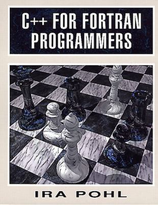 C++ for Fortran Programmers 0201924838 Book Cover