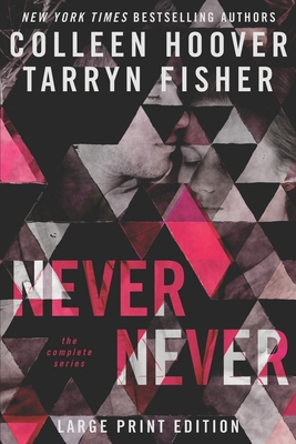 Never Never: The Complete Series Large Print B08J22BMHH Book Cover