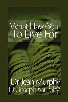 What Have You to Live For? 1450029590 Book Cover