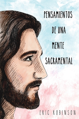 Pensamientos de una Mente Sacramental [Spanish] B08D4F8NVS Book Cover
