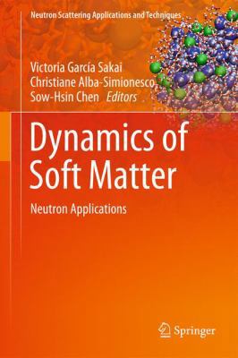 Dynamics of Soft Matter: Neutron Applications 1489993320 Book Cover