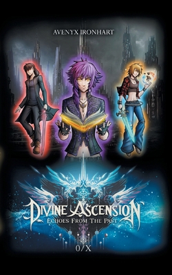 Divine Ascension: Echoes From The Past 3695753242 Book Cover