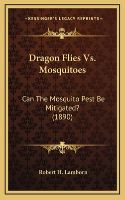 Dragon Flies Vs. Mosquitoes: Can The Mosquito P... 116708456X Book Cover