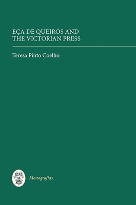 Eça de Queirós and the Victorian Press 185566268X Book Cover