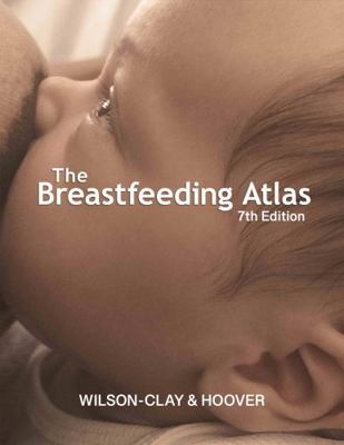 Paperback Breastfeeding Atlas : 7th Edition Book