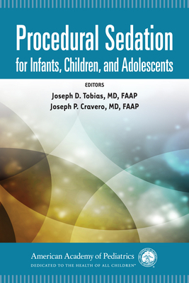 Procedural Sedation for Infants, Children, and ... 1581109334 Book Cover