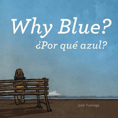 Por qué azul / Why Blue 1681958465 Book Cover