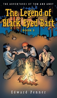 The Legend of Black Eyed Bart, Book 5: The Adve... 1039151493 Book Cover