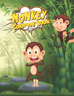Monkey Coloring Book: Stress-relief Monkey Colo... B08Y3XRR93 Book Cover