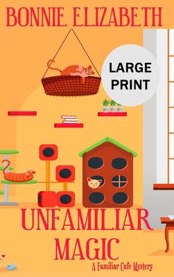 Unfamiliar Magic [Large Print] 1953363121 Book Cover