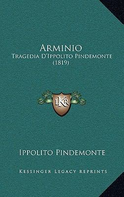 Arminio: Tragedia D'Ippolito Pindemonte (1819) [Italian] 116789135X Book Cover