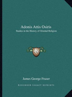 Adonis Attis Osiris: Studies in the History of ... 1162621311 Book Cover