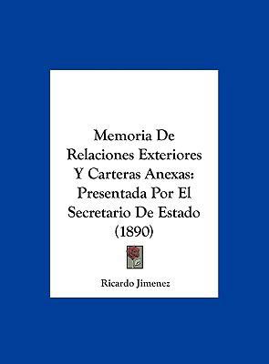 Memoria de Relaciones Exteriores y Carteras Ane... [Spanish] 1162465824 Book Cover