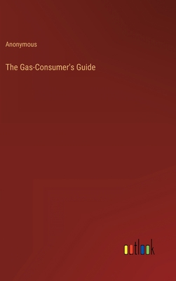 The Gas-Consumer's Guide 3368127292 Book Cover