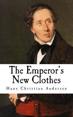 The Emperor's New Clothes: Hans Christian Andersen 1981320989 Book Cover