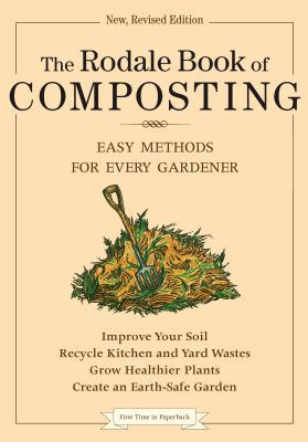 The Rodale Book of Composting: Easy Methods for... 0878579915 Book Cover