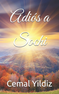 Adiós a Sochi [Spanish] B0F6WB5C24 Book Cover