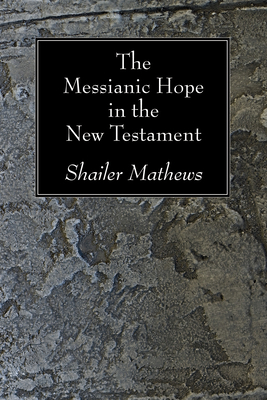 The Messianic Hope in the New Testament 1606083317 Book Cover