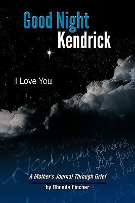 Good Night Kendrick, I Love You: A Mother's Jou... 1426953887 Book Cover