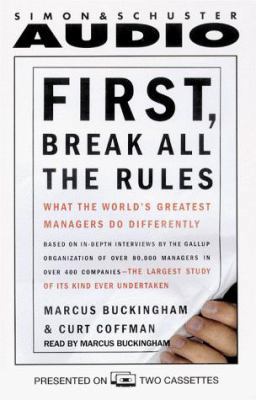 First, Break All the Rules: What the World's Gr... 0671582488 Book Cover