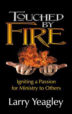 Touched by Fire: Igniting a Passion for Ministr... 1572587660 Book Cover
