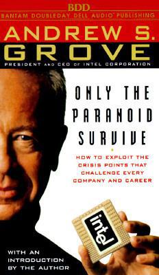 Only the Paranoid Survive: How to Exploit the C... 0553477838 Book Cover
