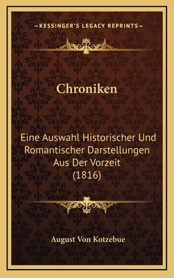 Chroniken: Eine Auswahl Historischer Und Romant... [German] 1168203252 Book Cover