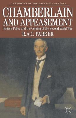 Chamberlain and Appeasement (Making of the Twen... 0333417127 Book Cover