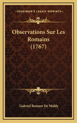 Observations Sur Les Romains (1767) [French] 1167940458 Book Cover