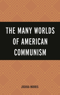 Many Worlds of American Communism 1793631956 Book Cover