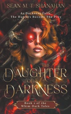 The Daughter Of Darkness - Book 2 of the Whim-D... B0CLNQXDCT Book Cover