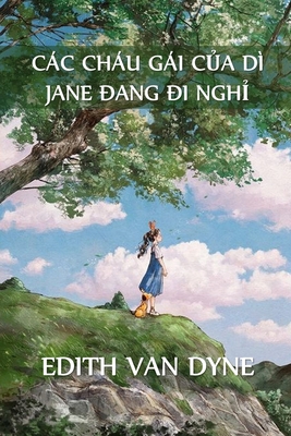 Các Cháu Gái C&#7911;a Dì Jane Trong K&#7923; N... [Vietnamese] 1034362410 Book Cover