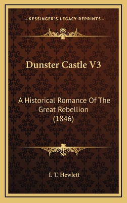 Dunster Castle V3: A Historical Romance Of The ... 1166096157 Book Cover