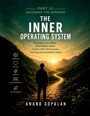 THE INNER OPERATING SYSTEM - Part 3: Designing ... B0HL138841 Book Cover