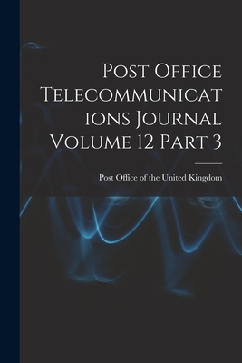 Post Office Telecommunications Journal Volume 1... 1014651085 Book Cover