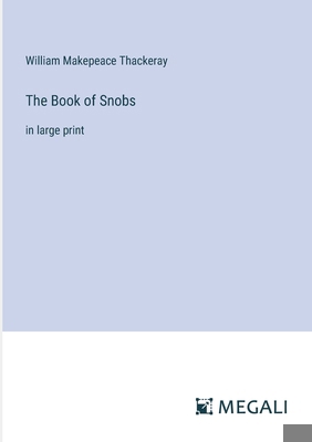 The Book of Snobs: in large print 3387020643 Book Cover