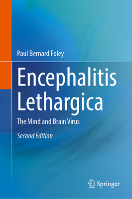 Encephalitis Lethargica: The Mind and Brain Virus 303242416X Book Cover