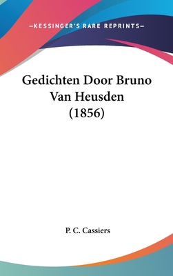 Gedichten Door Bruno Van Heusden (1856) [Chinese] 1160540578 Book Cover