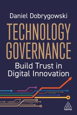 Technology Governance: Build Trust in Digital I... 1398625493 Book Cover