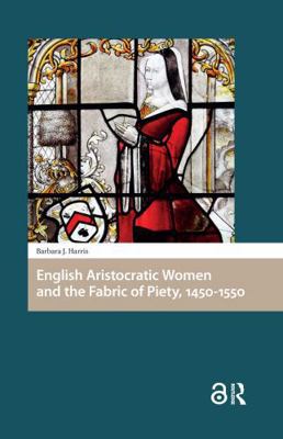 English Aristocratic Women and the Fabric of Pi... 104117876X Book Cover