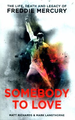 Somebody to Love: The Life, Death and Legacy of... 1911600044 Book Cover