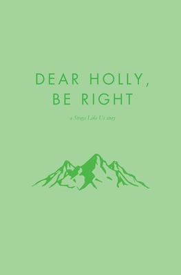 Dear Holly, be Right 0991446364 Book Cover
