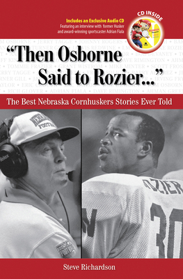 Then Osborne Said to Rozier. . .: The Best Nebr... 1572439998 Book Cover
