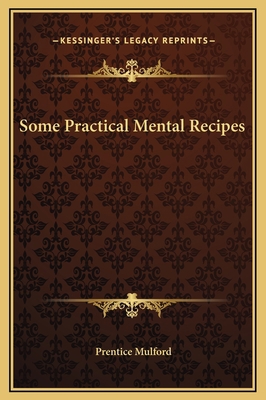 Some Practical Mental Recipes 1169162355 Book Cover