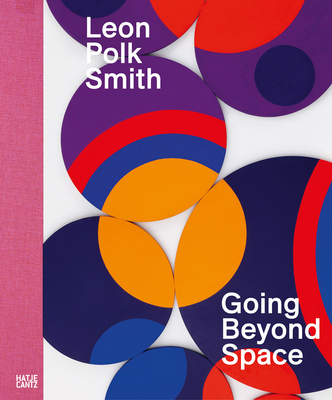 Leon Polk Smith: Going Beyond Space 3775754717 Book Cover