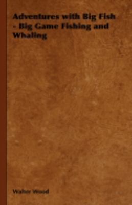 Adventures with Big Fish - Big Game Fishing and... 1443737291 Book Cover