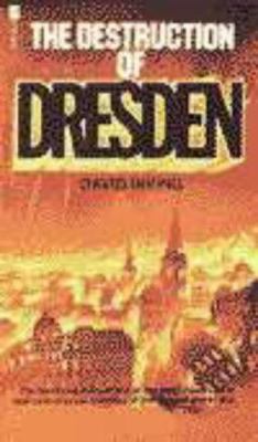 The destruction of Dresden/David Irving ; with ... 0705700305 Book Cover