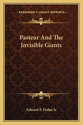 Pasteur And The Invisible Giants 1163823856 Book Cover