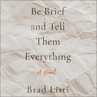 Be Brief and Tell Them Everything B0BLQLR9QQ Book Cover