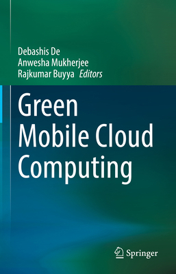Green Mobile Cloud Computing 3031080378 Book Cover